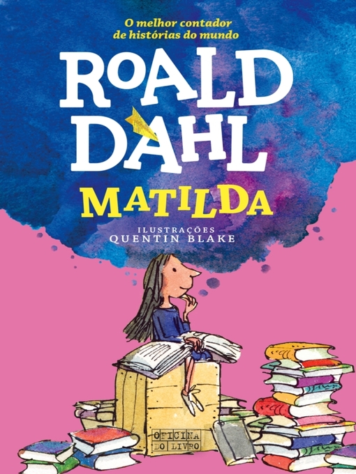 Title details for Matilda by Quentin Blake; Roald Dahl - Available